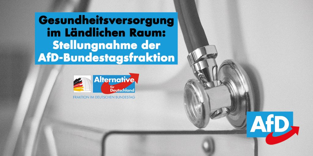 Gesundheitsversorgung im Ländlichen Raum: Stellungnahme der AfD-Bundestagsfraktion